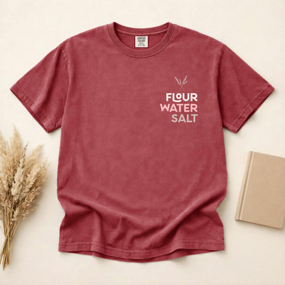 Flour Water Salt | All you need | Sourdough T-shirt